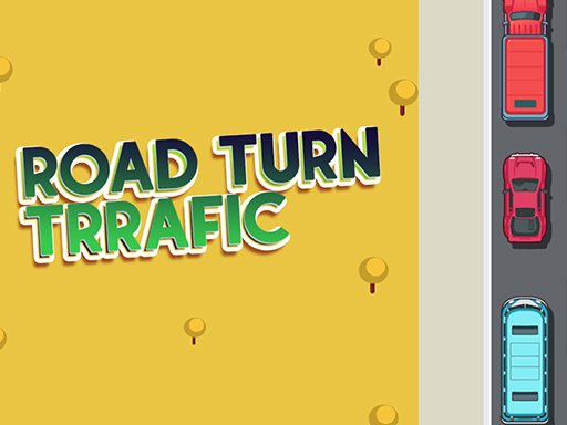 Play Road Turn Trrafic Game