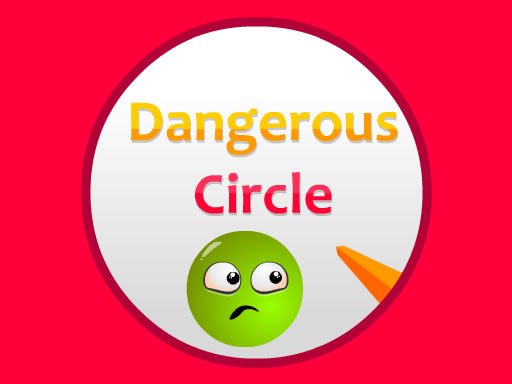 Play Dangerous Circles Game