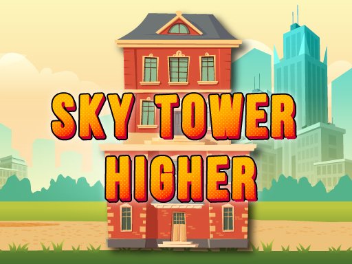 Play Sky Tower Higher Game