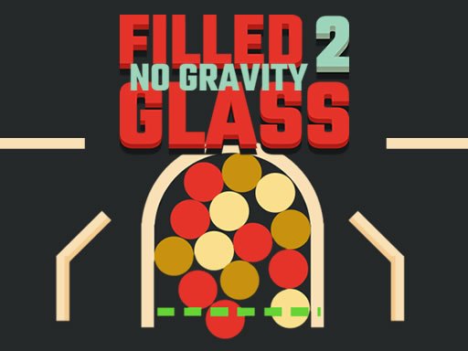 Play Filled Glass 2: No Gravity Game