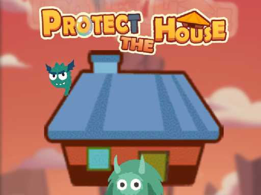 Play Protect The House Game