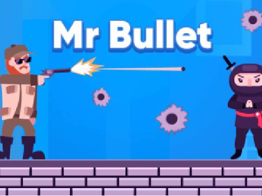 Play Mr Bullet Game