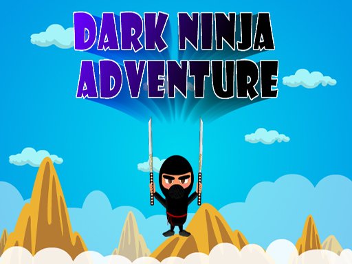 Play Dark Ninja Adventure Game