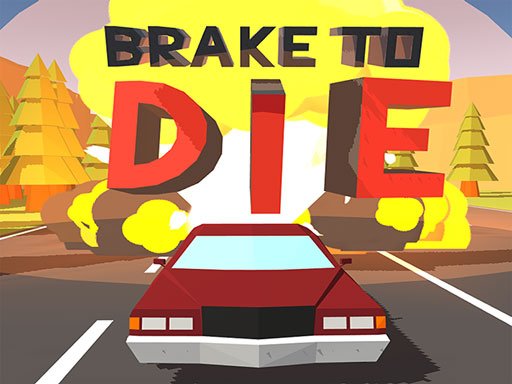 Play Brake To Die Game