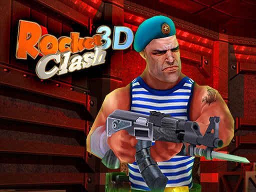 Play Rocket Clash 3D Game