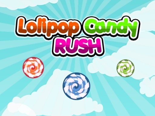 Play Lolipop Candy Rush Game