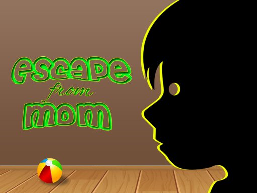Play Escape from Mom Game
