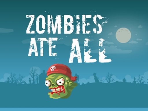 Play Zombie Ate All Game