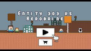 Play Entity 303 vs Herobrine Game